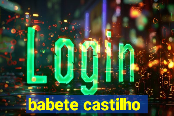 babete castilho